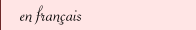 en fran&ccedil;ais